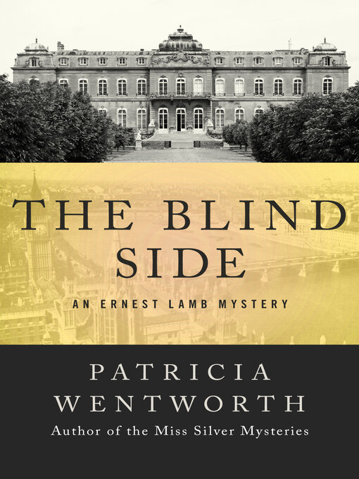 Title details for The Blind Side by Patricia  Wentworth - Available